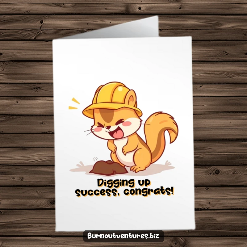Funny Free Printable flustered squirrel in hard hat digging hole congratulating success, downloadable and print at home.