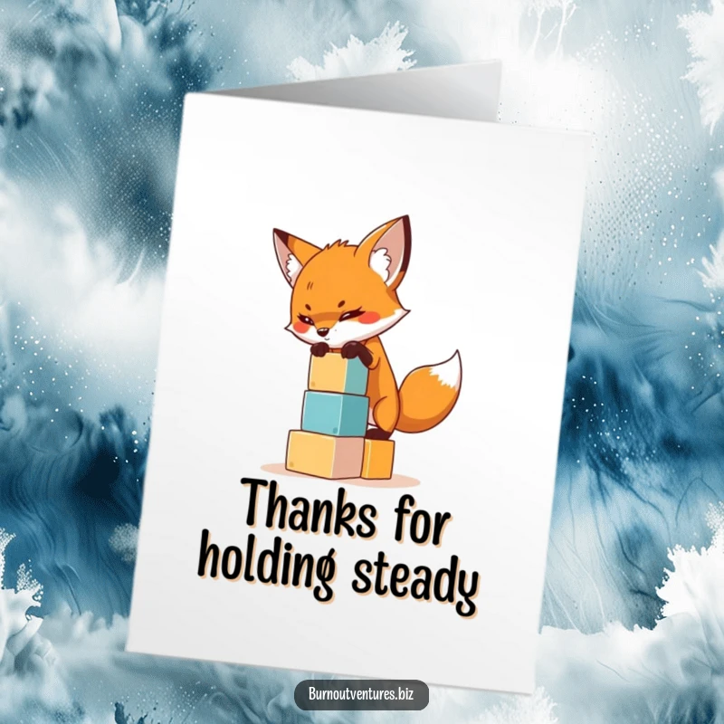 Funny Free Printable Thank You Card: A determined fox balances blocks, a humorous symbol of effort and appreciation.